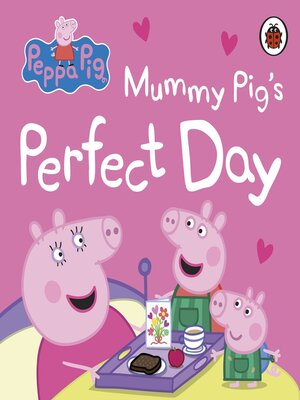 cover image of Mummy Pig's Perfect Day